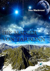 Die Magier von Tarronn - Sina Blackwood - ebook