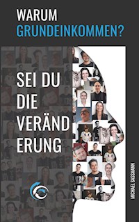 Warum Grundeinkommen? - Michael Saßmann - ebook
