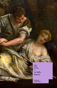 La bella Aurora - Félix Lope de Vega y Carpio - ebook