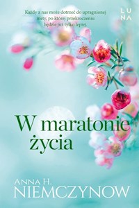 W maratonie życia - Niemczynow Anna H. - książka