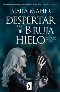 El despertar de la bruja de hielo - Sara Maher - ebook