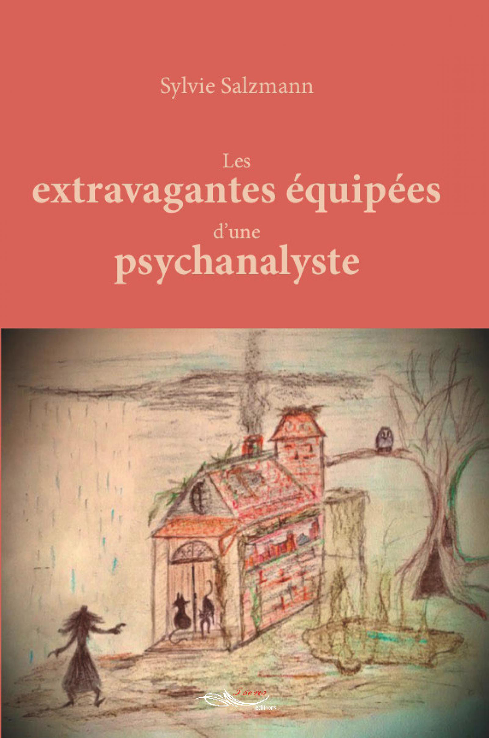 Les extravagantes équipées d’une psychanalyste - Sylvie Salzmann - ebook