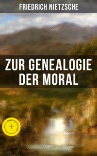 Friedrich Nietzsche: Zur Genealogie der Moral - Friedrich Nietzsche - ebook