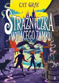 Strażniczka Wyjącego Zamku - Cat Grey - ebook + książka