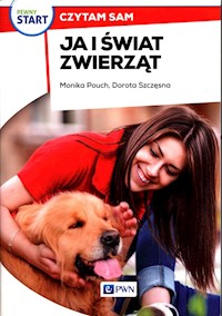 Pewny start Czytam sam Ja i świat zwierząt - Pouch Monika, Szczęsna Dorota - książka