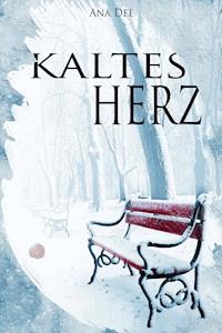 Kaltes Herz - Ana Dee - ebook