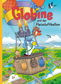 Globine und der Heissluftballon - Samuel Glättli - ebook