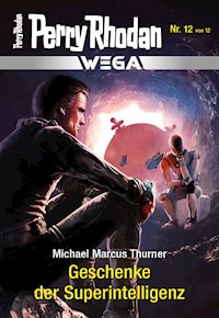 Wega 12: Geschenke der Superintelligenz - Michael Marcus Thurner - ebook