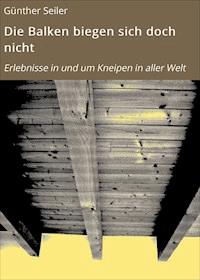 Die Balken biegen sich doch nicht - Günther Seiler - ebook