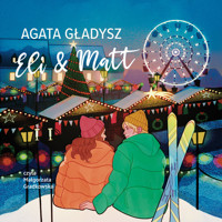 Eli & Matt - Gładysz Agata - ebook + audiobook + książka