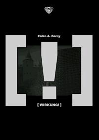 [ Wirkung! ] - Falko A. Cerny - ebook