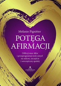 Potęga afirmacji - Melanie Pignitter - książka