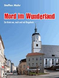 Mord im Wunderland - Steffen Mohr - ebook