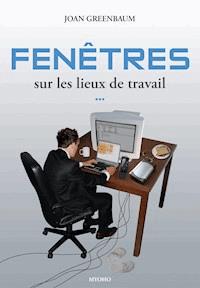 Fenêtres sur les lieux de travail - Joan Greenbaum - ebook
