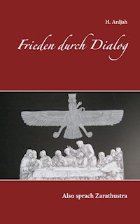 Frieden durch Dialog - H. Ardjah - ebook