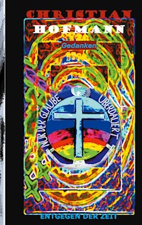 Nur der Glaube überdauert - Christian Hofmann - ebook