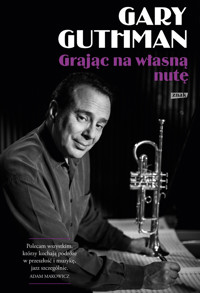 Grając na własną nutę - Gary Guthman - ebook + książka