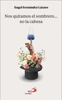 Nos quitamos el sombrero... no la cabeza - Ángel Fernández Lázaro - ebook