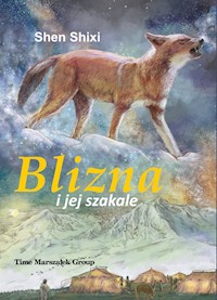 Blizna i jej szakale - Shixi Shen - książka