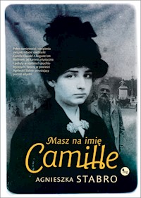 Masz na imię Camille - Agnieszka Stabro - książka