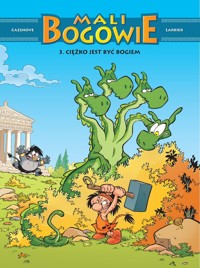 Mali Bogowie. Tom 3. Ciężko jest być bogiem -  - książka