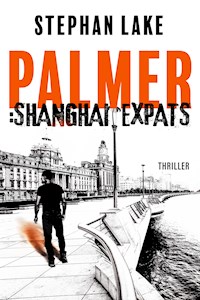 Palmer :Shanghai Expats - Stephan Lake - ebook