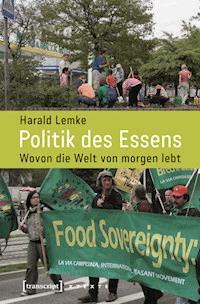 Politik des Essens - Harald Lemke - ebook