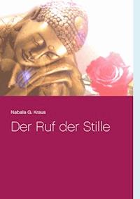 Der Ruf der Stille - Nabala G. Kraus - ebook