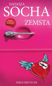 Zemsta. Agencja Rozbitych Serc - Natasza Socha - książka