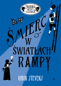 Śmierć w światłach rampy. Seria Zbrodnia niezbyt elegancka. Tom 7 - Robin Stevens - ebook + książka