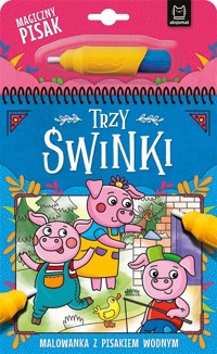 Trzy świnki. Malowanka z pisakiem wodnym - Anna Podgórska - książka
