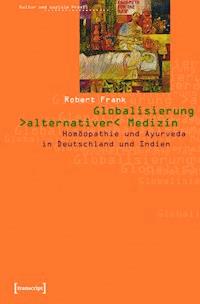 Globalisierung »alternativer« Medizin - Robert Frank - ebook