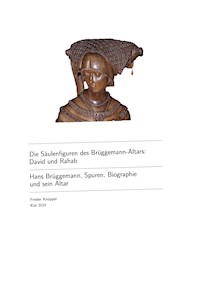 Die Säulenfiguren des Brüggemann-Altars: David und Rahab - Frieder Knüppel - ebook