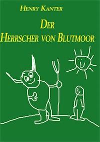 Der Herrscher von Blutmoor - Henry Kanter - ebook