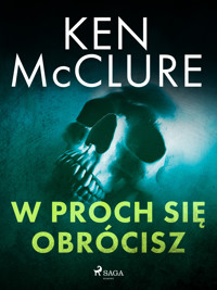 W proch się obrócisz - Ken McClure - ebook + audiobook