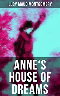ANNE'S HOUSE OF DREAMS - Lucy Maud Montgomery - ebook