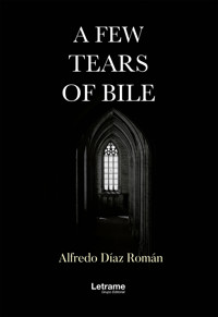 A few tears of bile - Alfredo Díaz Román - ebook
