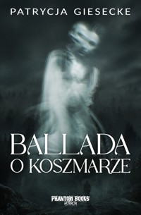 Ballada o koszmarze - Giesecke Patrycja - książka