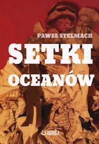 Setki oceanów - Stelmach Paweł - książka