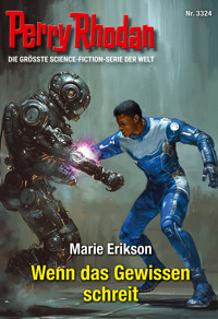 Perry Rhodan 3324: Wenn das Gewissen schreit - Marie Erikson - ebook