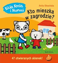 Kicia Kocia i Nunuś Kto mieszka w zagrodzie? - Głowińska Anita - książka