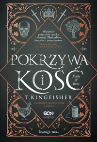 Pokrzywa i kość - Kingfisher T. - ebook + audiobook + książka