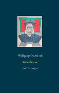 Stubenhocker - Wolfgang Querbeck - ebook