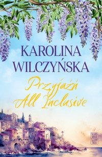 Przyjaźń All Inclusive - Karolina Wilczyńska - ebook + audiobook + książka