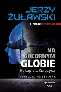 Na srebrnym globie - Jerzy Żuławski - ebook + książka