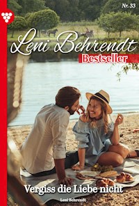 Vergiss die Liebe nicht - Leni Behrendt - ebook
