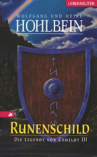 Die Legende von Camelot - Runenschild (Bd. 3) - Wolfgang Hohlbein - ebook
