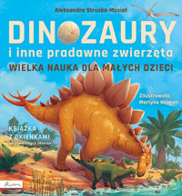 Wielka nauka dla małych dzieci. Dinozaury i inne pradawne zwierzęta. Książka z okienkami - Aleksandra Struska - Musiał - książka