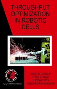 Throughput Optimization in Robotic Cells - Milind W. Dawande - ebook