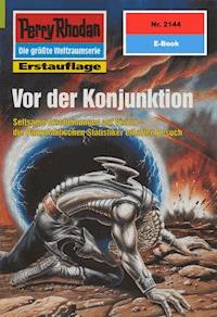 Perry Rhodan 2144: Vor der Konjunktion -  H. G. Francis - ebook